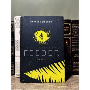 Feeder By Patrick Weekes Hardcover Book